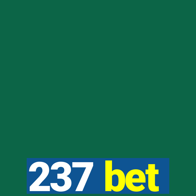 237 bet